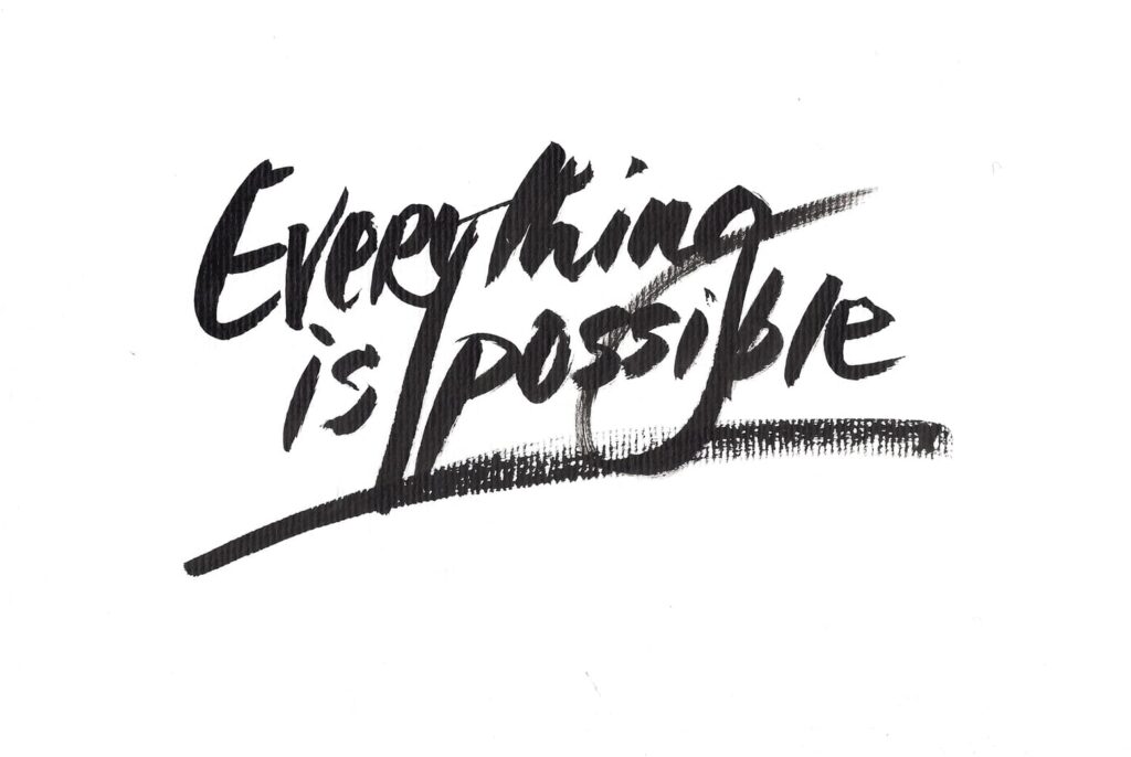 everything is possible