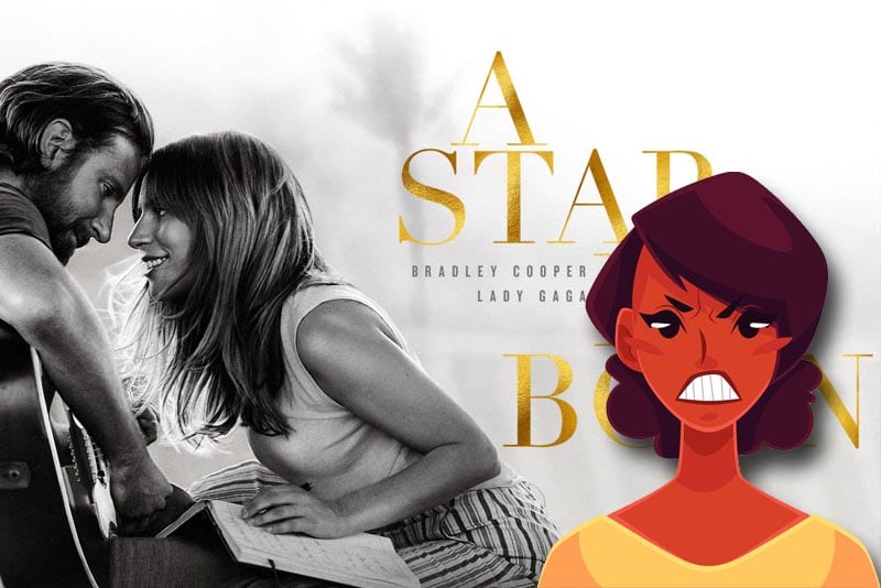 A Star Is Born Made Me Mad As Hell